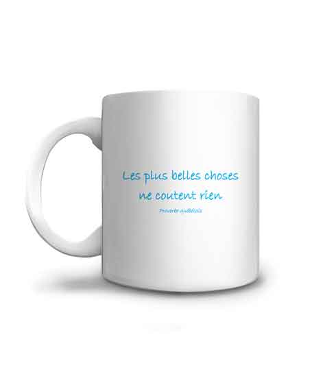 Mug orné de la phrase "Les plus belles choses ne coutent rien" à offrir en cadeau