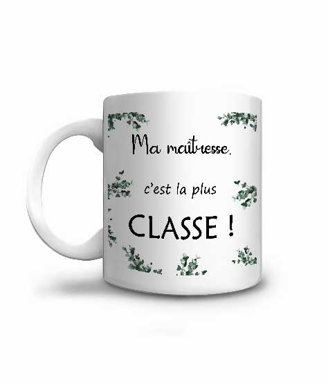 Offrez ce mug à l'institutrice de vos enfants pour ses bons et loyaux services