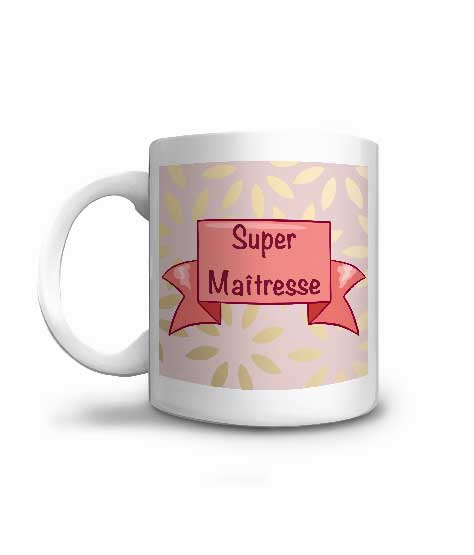 Offrez un mug à la Super Maîtresse de vos enfants