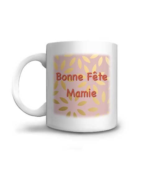 Offrez ce mug Bonne fête mamie pour la fête des grands-mères