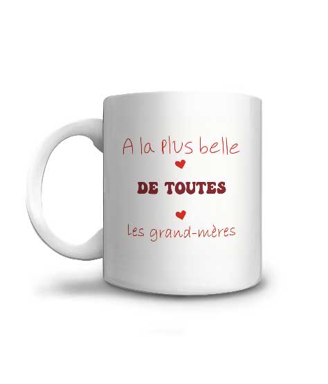 Mug à offrir à la plus belle des grand-mères pour dire à votre mamie que vous l'aimez