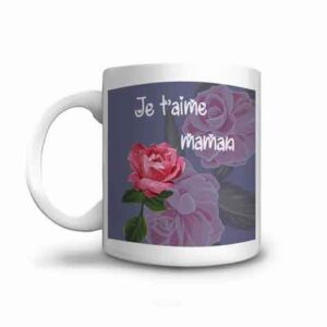 Mug je t'aime maman avec ces roses