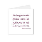 carte citation et message d'Antoine de Saint-Exupéry Faites que le rêve dévore votre vie, afin que la vie ne dévore pas votre rêve…