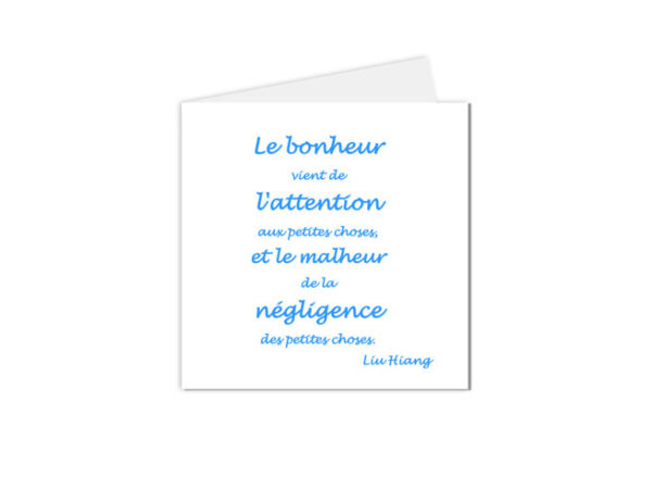 Carte postale citation et message Liu Hiang Le bonheur vient de l’attention aux petites choses, et le malheur de la négligence des petites choses.