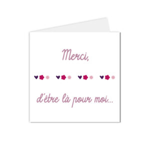 carte "merci d'être là pour moi"