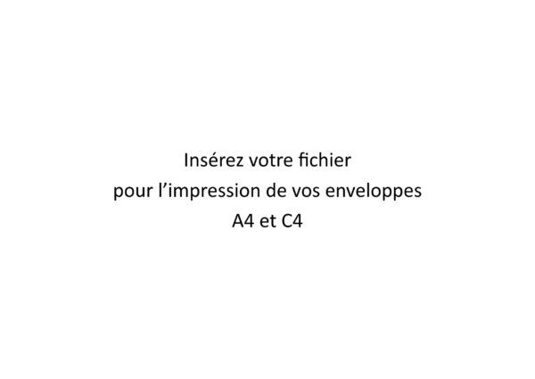 Imprimez ce que vous voulez sur des enveloppes blanches A4-C4