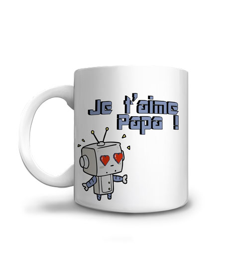 mug robot je t'aime papa