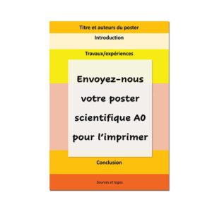 imprimez votre propre poster scientifique de dimension A0 ou 118,8 x 84,1 cm à partir de votre fichier